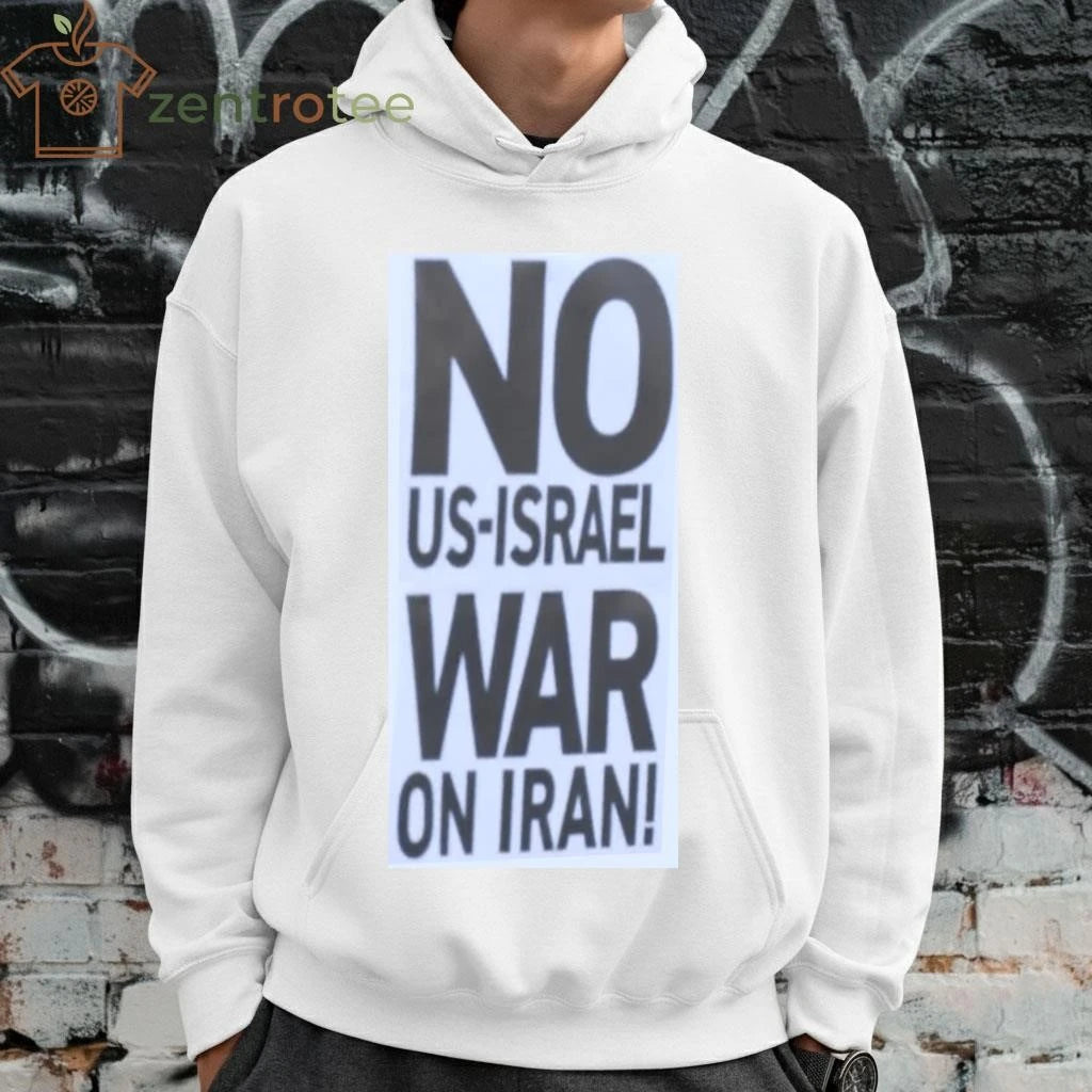 No US-Israel war on Iran tee