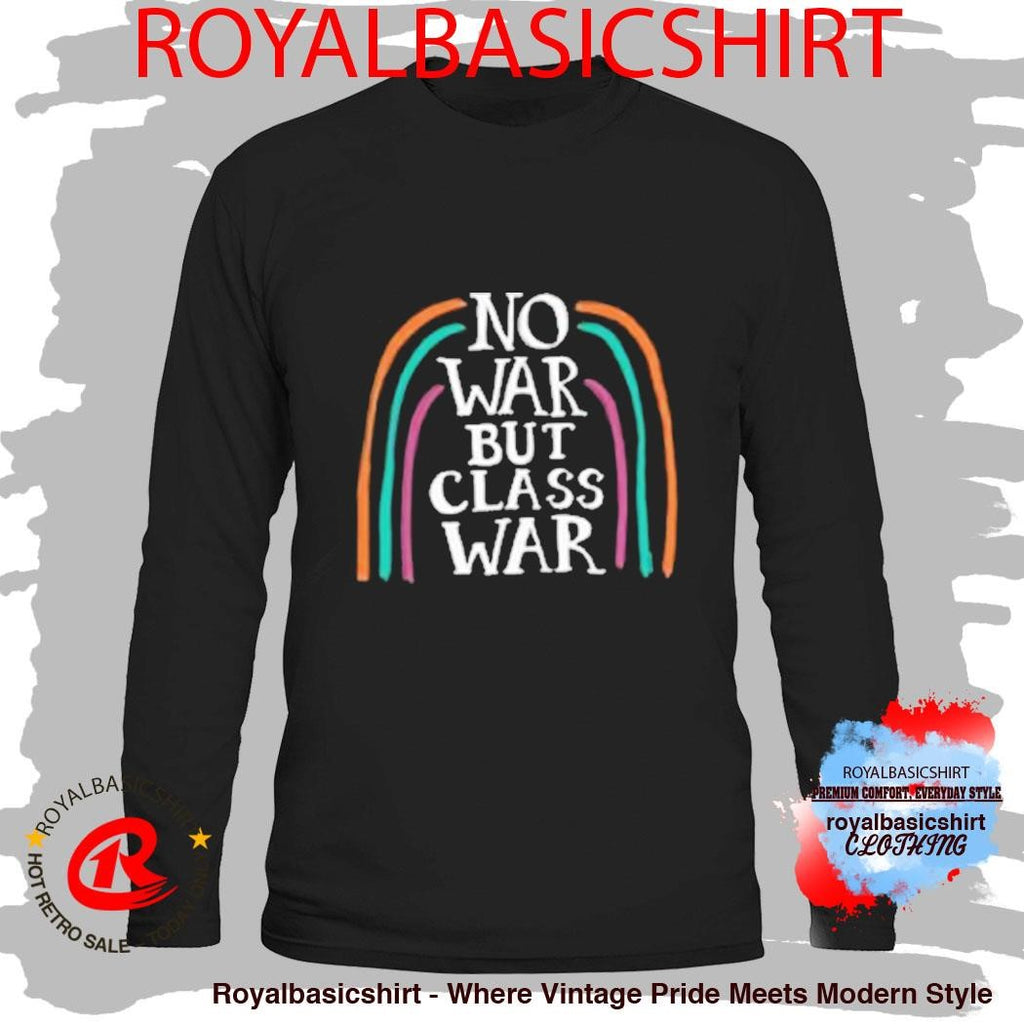 No War But Class War Shirt