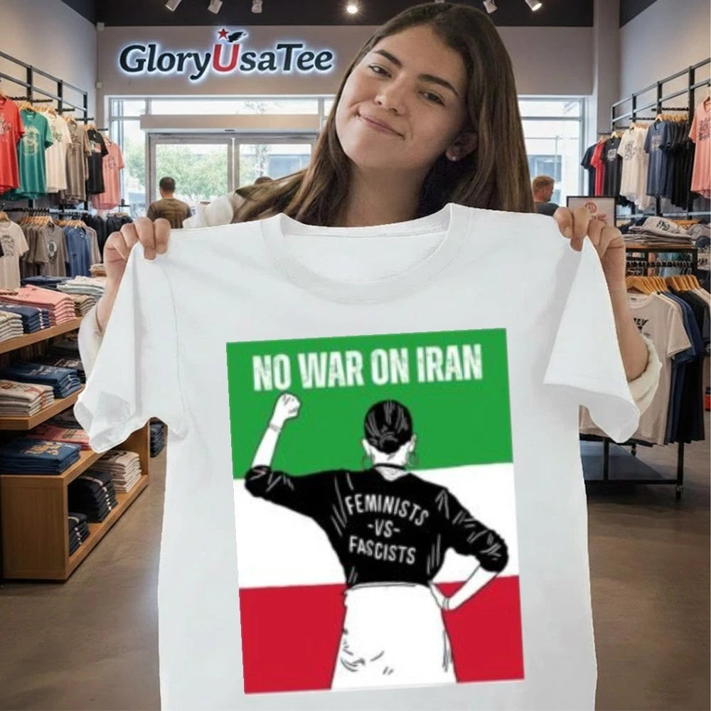 No War On Iran Feminists Vs Fascists 2026 Shirt