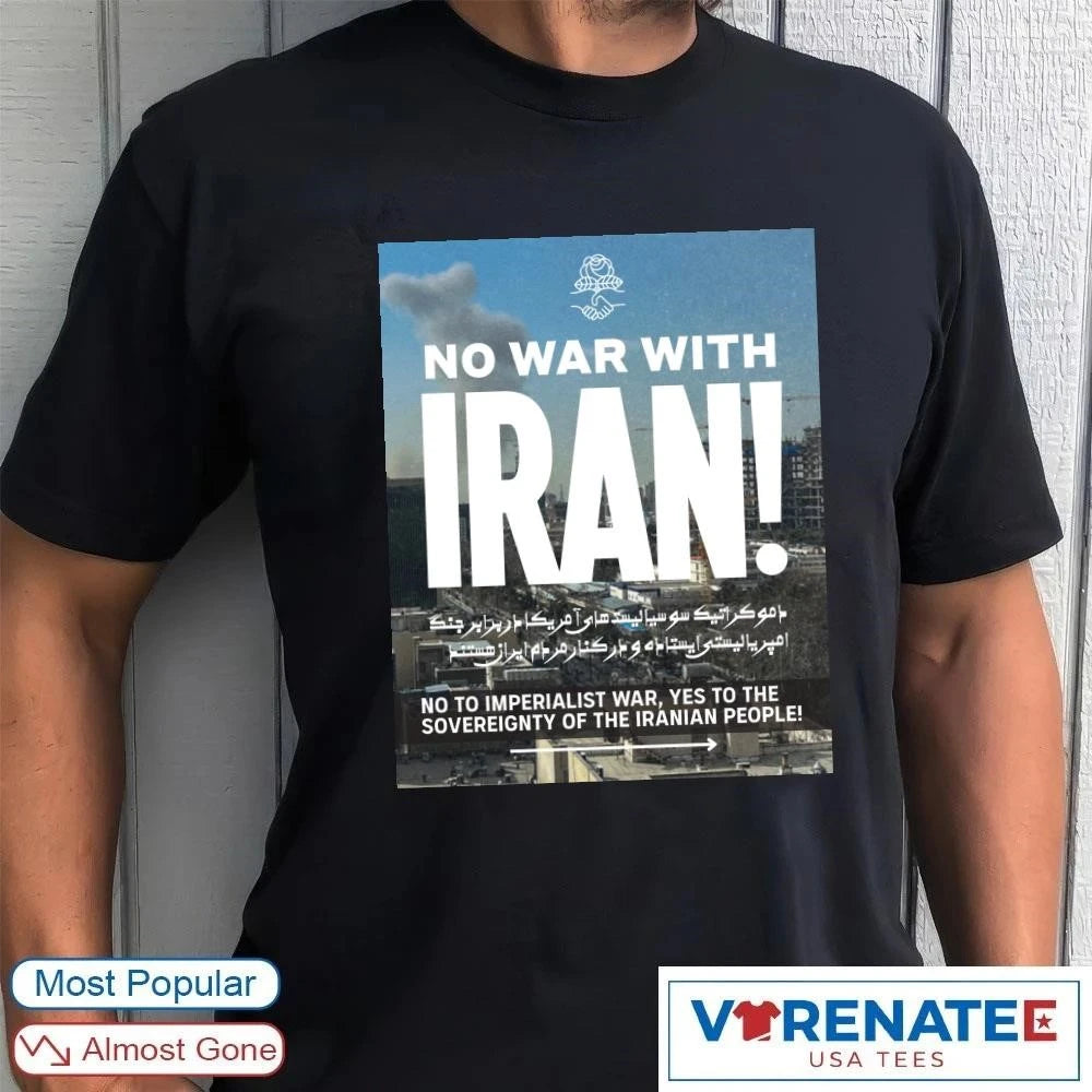 No War With Iran No To Imperialist War Yes To The Sovereignty Of The Iranian People Poster shirt