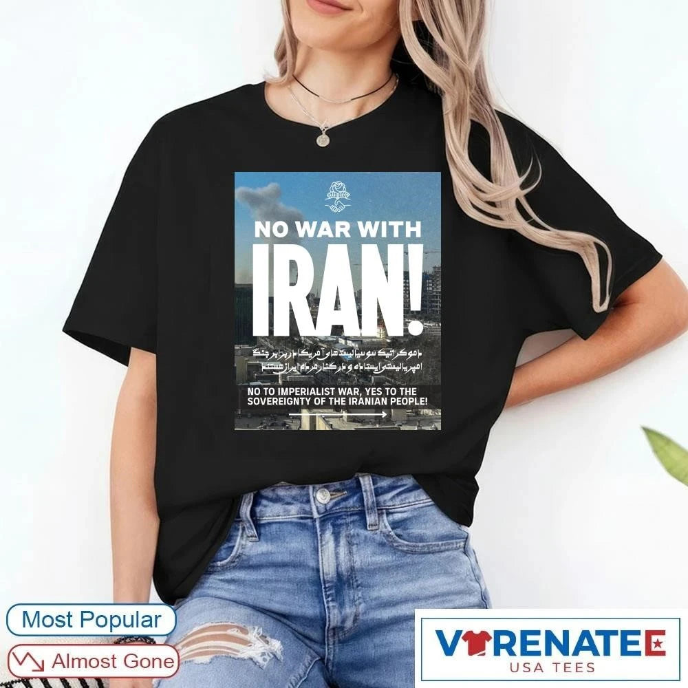No War With Iran No To Imperialist War Yes To The Sovereignty Of The Iranian People Poster shirt