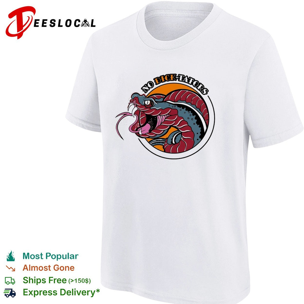 No dick tators snake anti authoritarian graphic shirt