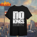 No kings We The People Since 1776 Shirt