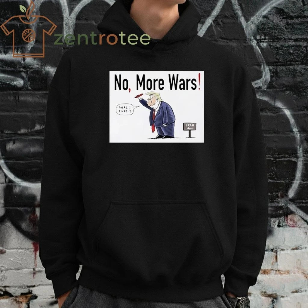 No, more wars Donald Trump tee