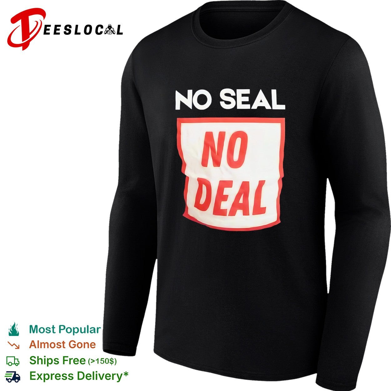 No seal no deal shirt