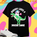 Nobody Likes A Douche Canoe Unicorn Riding Shirts