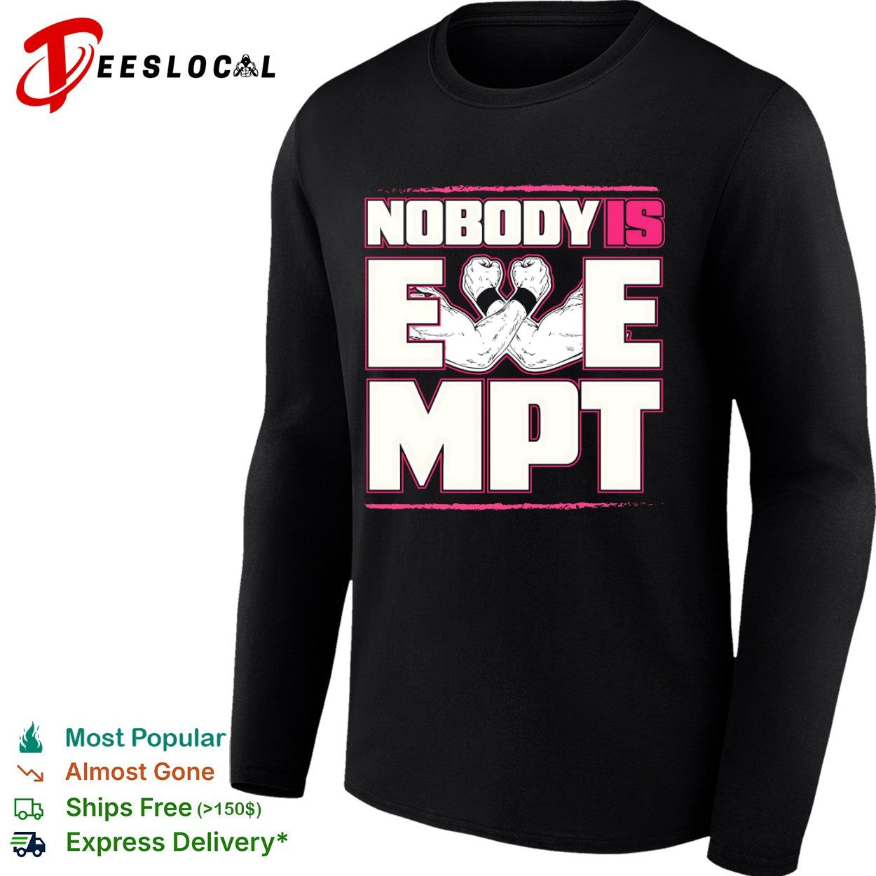 Nobody is Exempt shirt