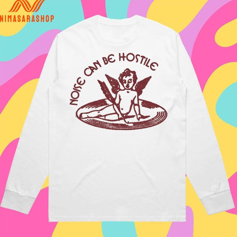 Noise Can Be Hostile Truism Shirts