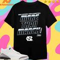 North Carolina Tar Heels 2026 NCAA Division I Men’s Basketball More Than March Shirts