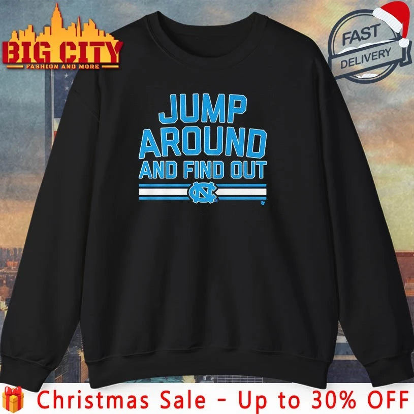 North Carolina Tar Heels Basketball Jump Around and Find Out Shirt