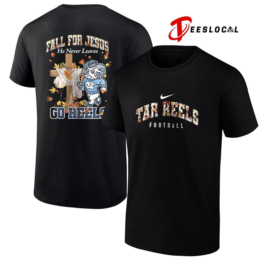North Carolina Tar Heels x fall for Jesus he never leaves mascot shirt