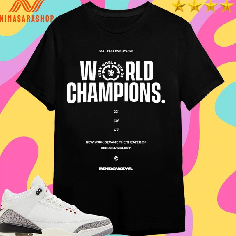 Not For Everyone World Champions New York Became The Theater Of Chelsea’s Glory Bridgways Shirts