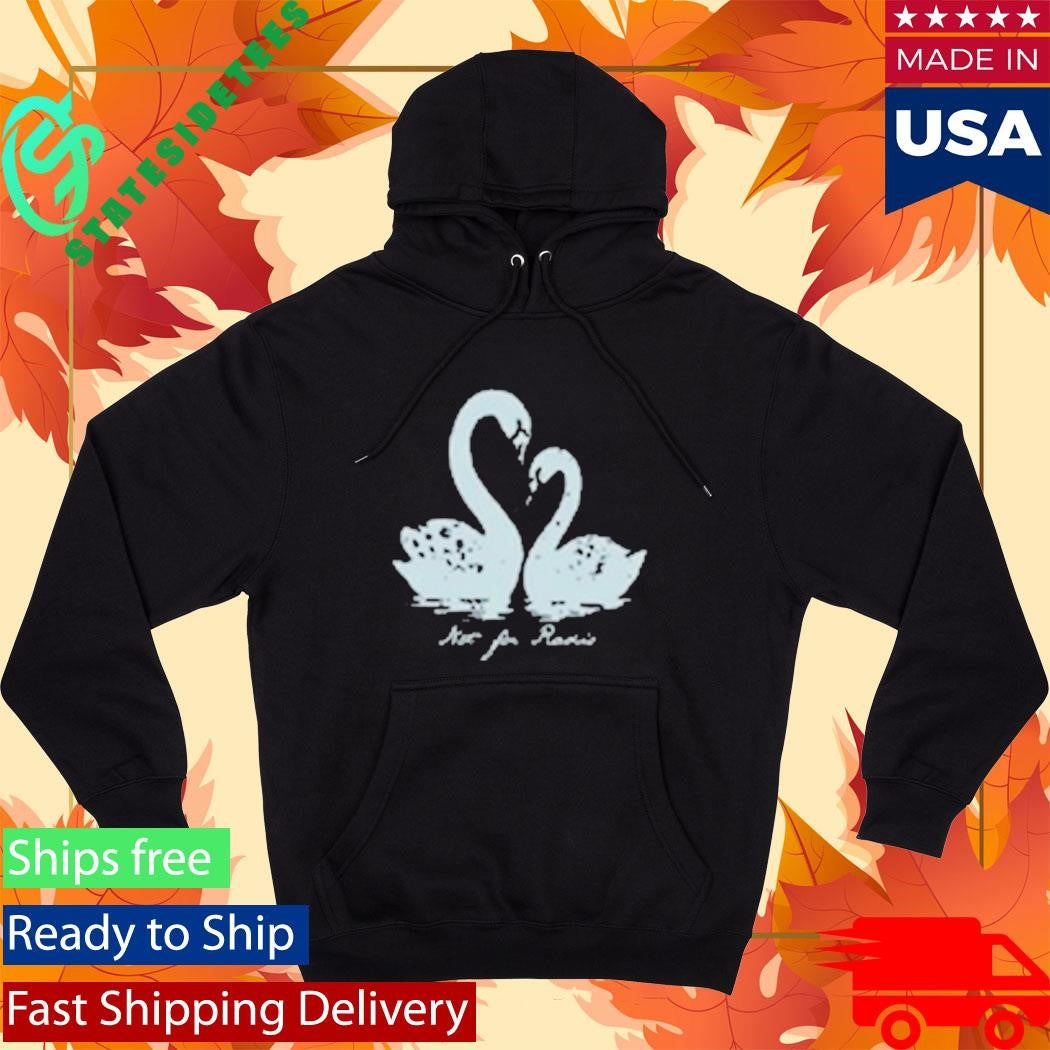 Not For Radio Swan Lovers Shirt