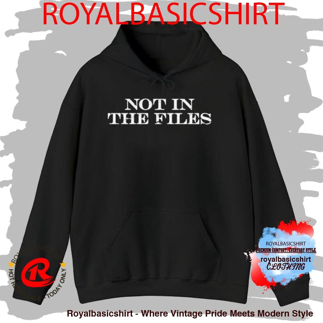 Not In The Files T-Shirt
