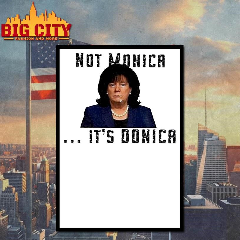 Not Monica It’s Donica Bubba Trump shirt