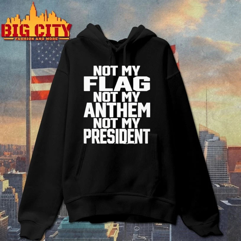Not My Flag Not My Anthem Not My President shirt