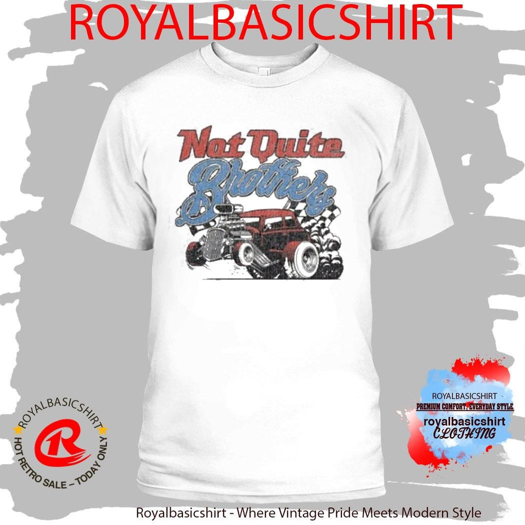 Not Quite Brothers Hot Rod Shirt