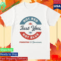 Not Red Just You Not Blue Toddler Pinkston For Governor Shirt