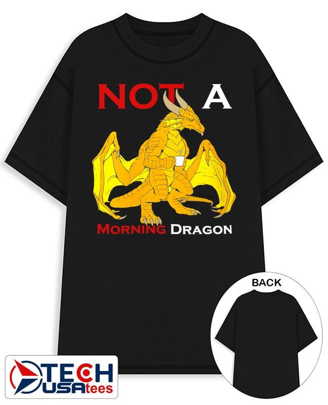 Not a Morning Dragon shirt