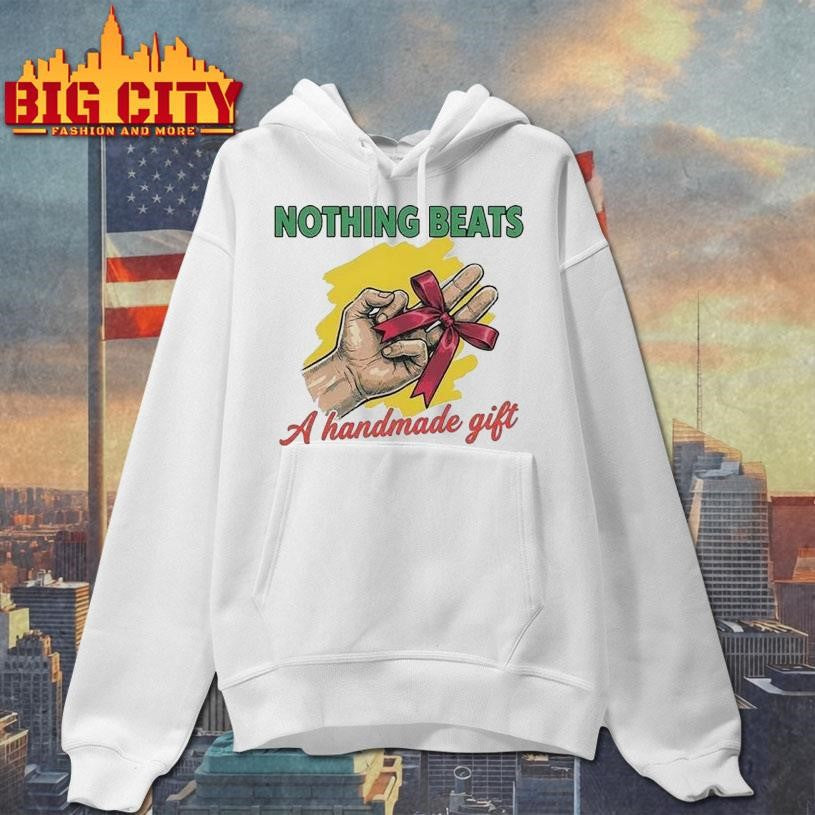 Nothing Beats A Handmade Gift Shirt