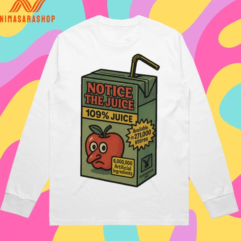 Notice The Juice 109 Juice Shirts