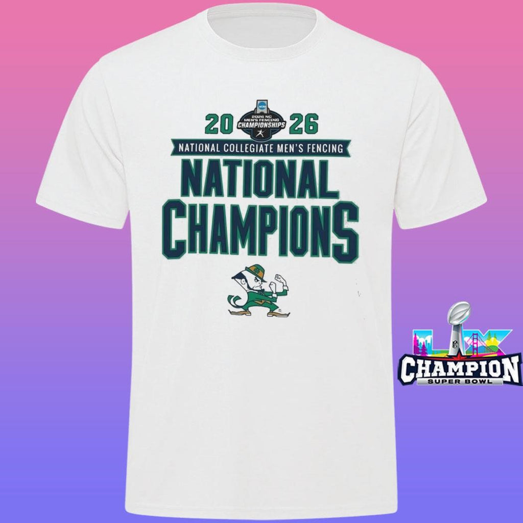 Notre Dame Fighting Irish 2026 Ncaa Men’s Fencing National Champions Shirt