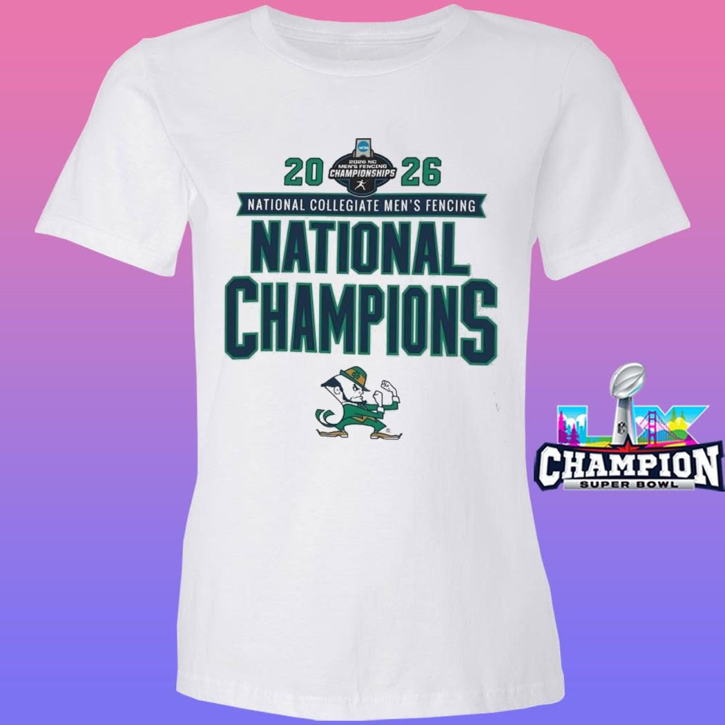 Notre Dame Fighting Irish 2026 Ncaa Men’s Fencing National Champions Shirt