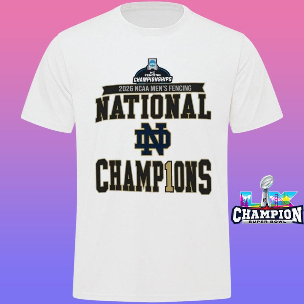 Notre Dame Fighting Irish Champions 2026 Ncaa Men’s Fencing National Championship Shirt