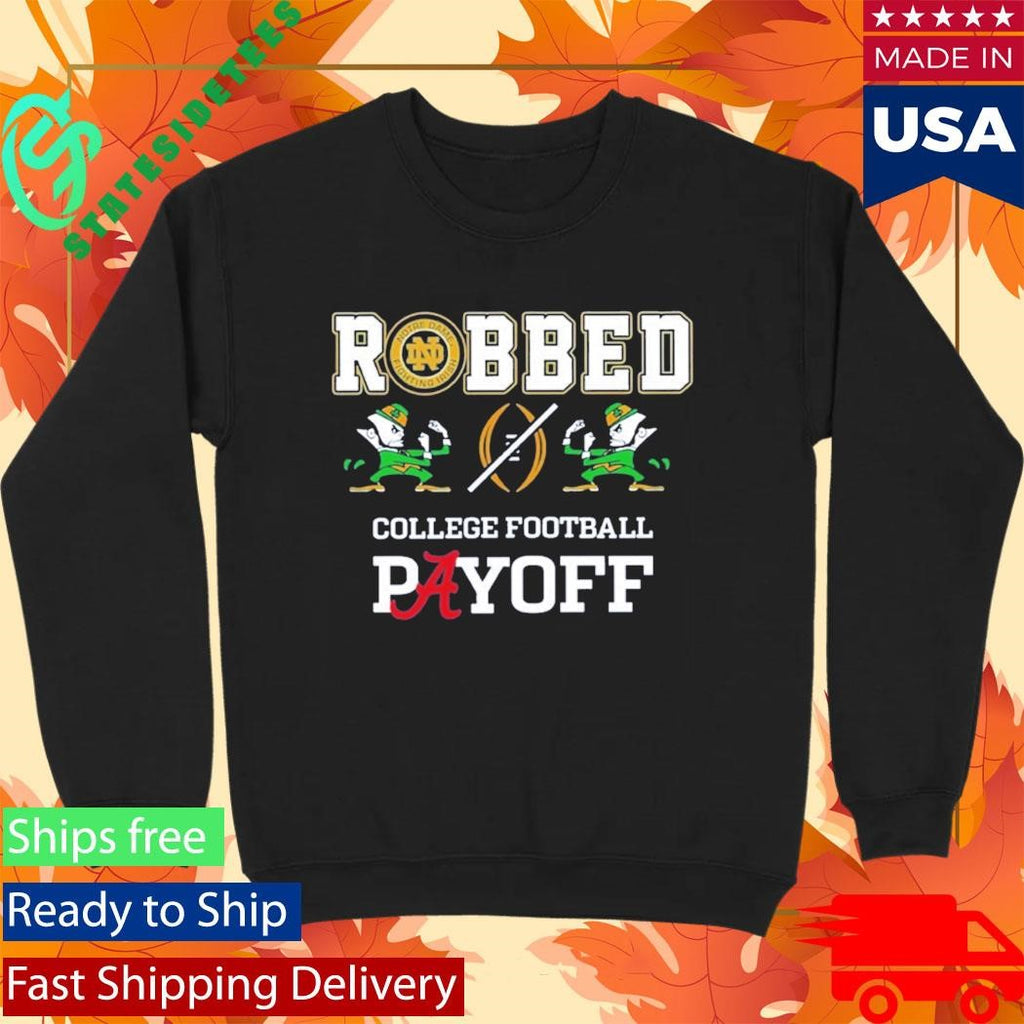 Notre Dame Fighting Irish Football Robbed Playoff Shirt