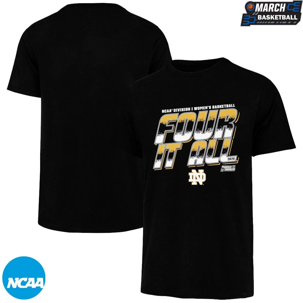 Notre Dame Fighting Irish Four It All NCAA Women’s Basketball March Madness 2026 T-shirts