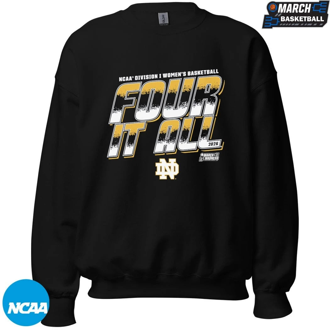 Notre Dame Fighting Irish Four It All NCAA Women’s Basketball March Madness 2026 T-shirts