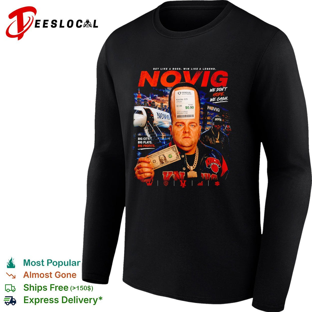 Novig Bet like a boss win like a legend shirt