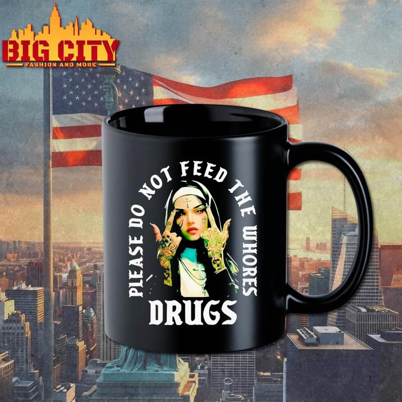 Nun Please Do Not Feed The Whores Drugs shirt