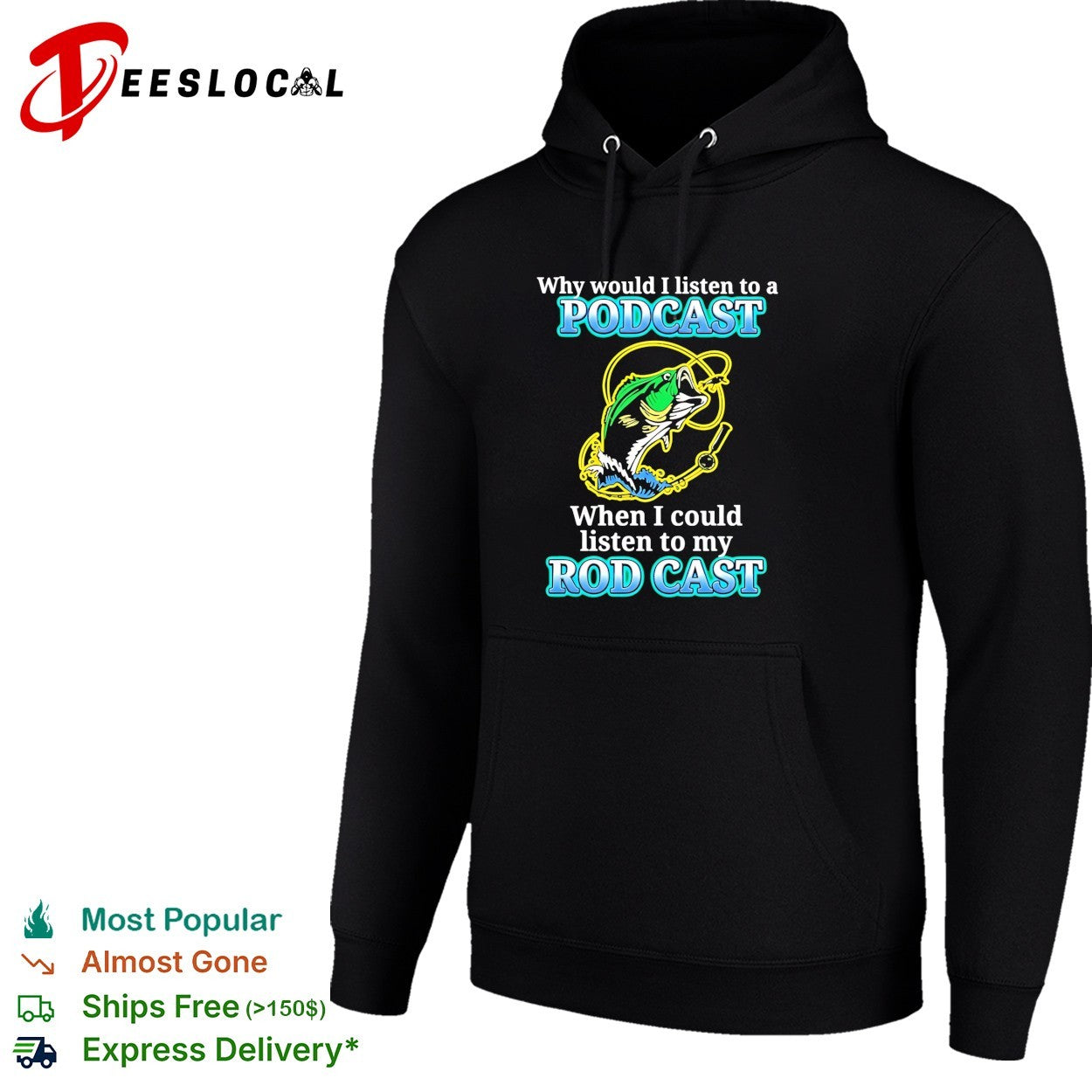 Why listen to a podcast when I could listen to my rod cast fishing humor shirt