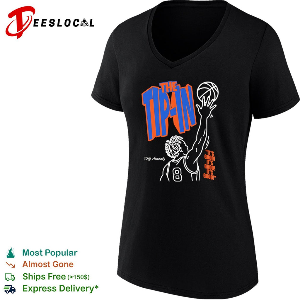 OG Anunoby New York Knicks NBA The Tip In It is Good It is Good It is Good shirt