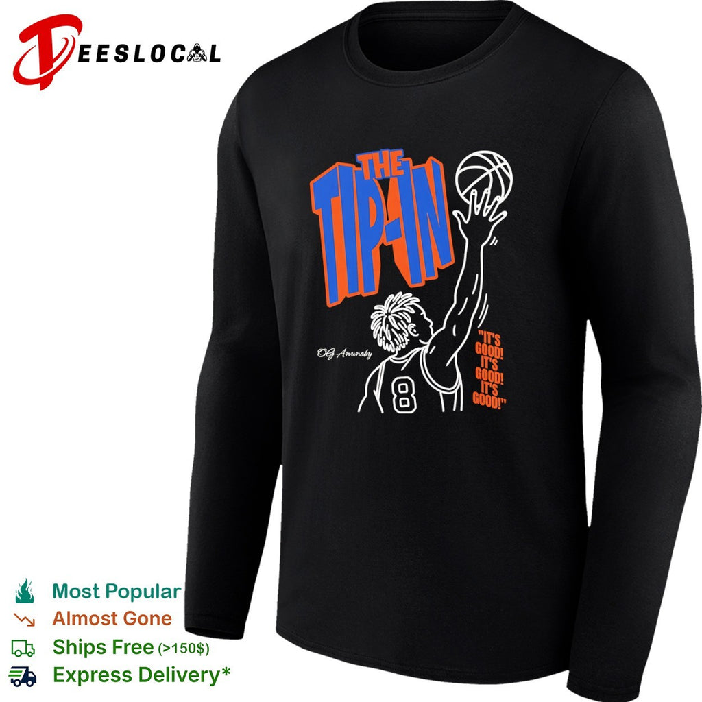 OG Anunoby New York Knicks NBA The Tip In It is Good It is Good It is Good shirt