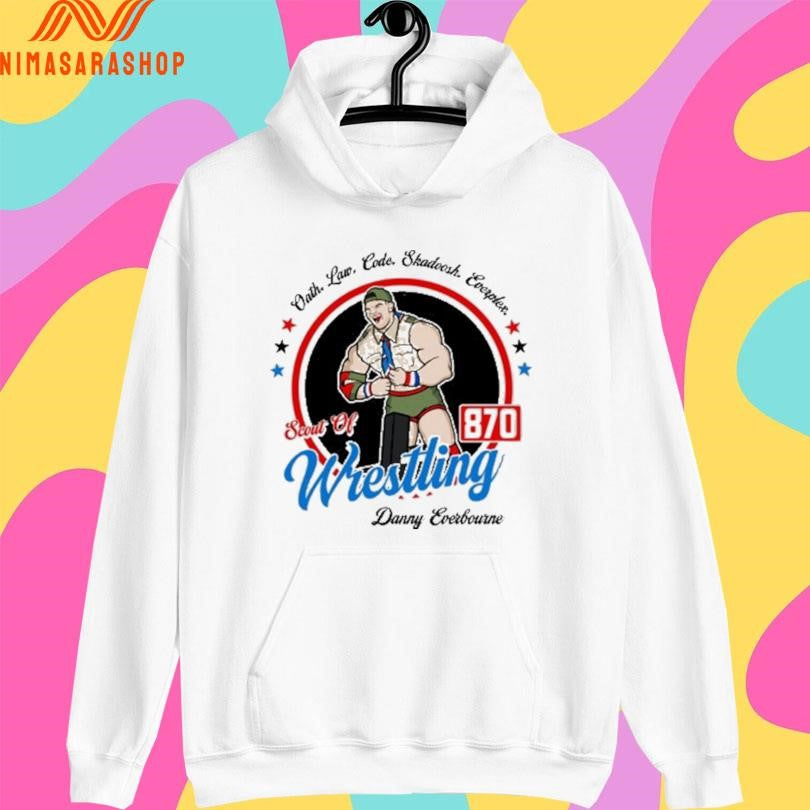 Oath Law Code Skadoosh Everplex Scout Of Wrestling 870 Danny Everbourne Shirts