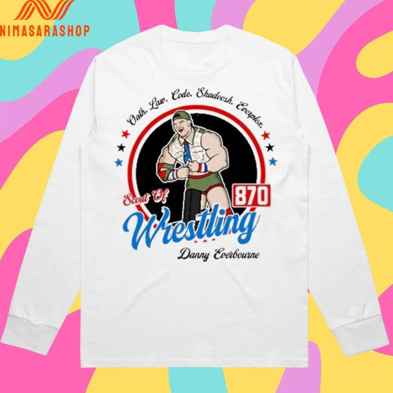 Oath Law Code Skadoosh Everplex Scout Of Wrestling 870 Danny Everbourne Shirts