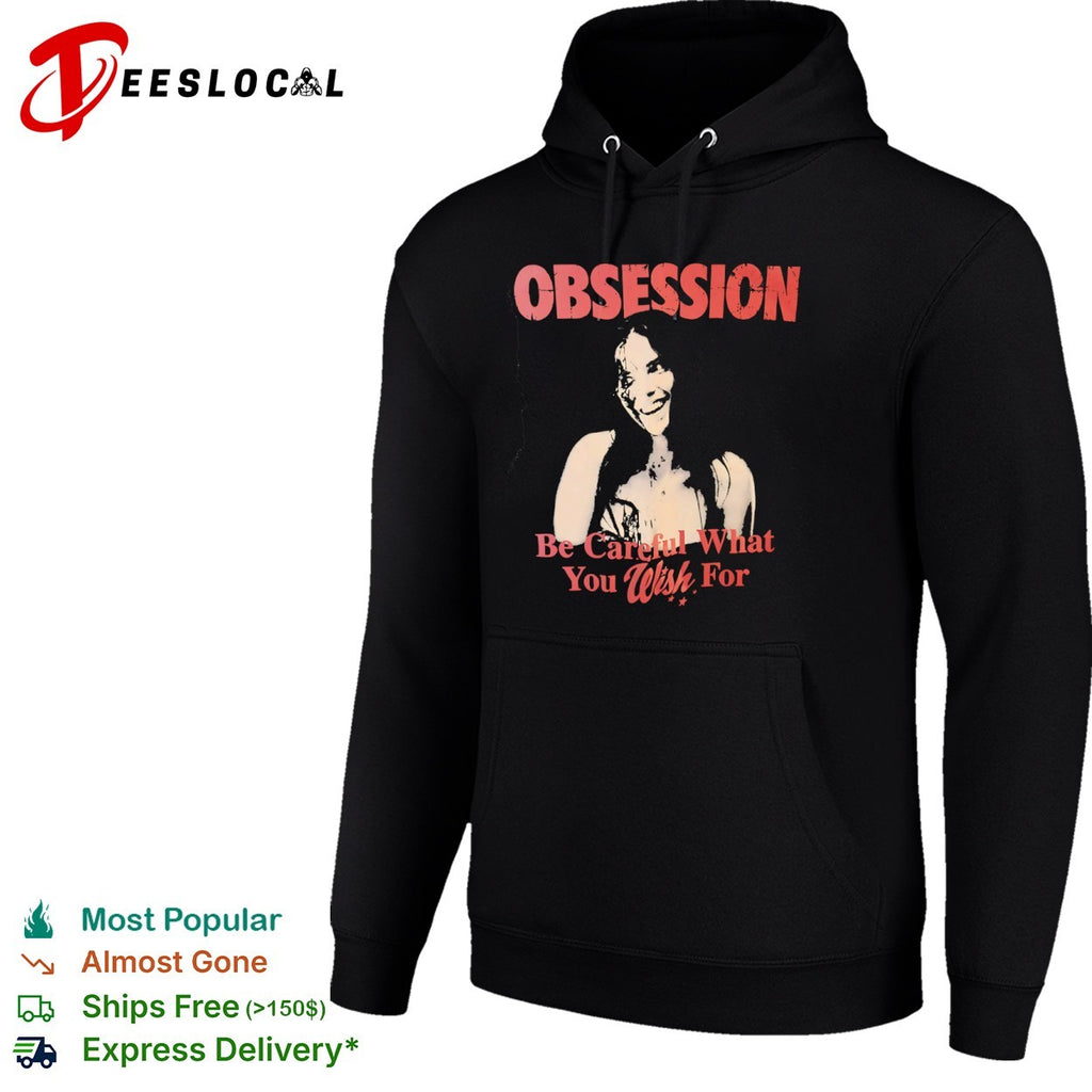 Obsession Be Careful What You Wish For horror film shirt
