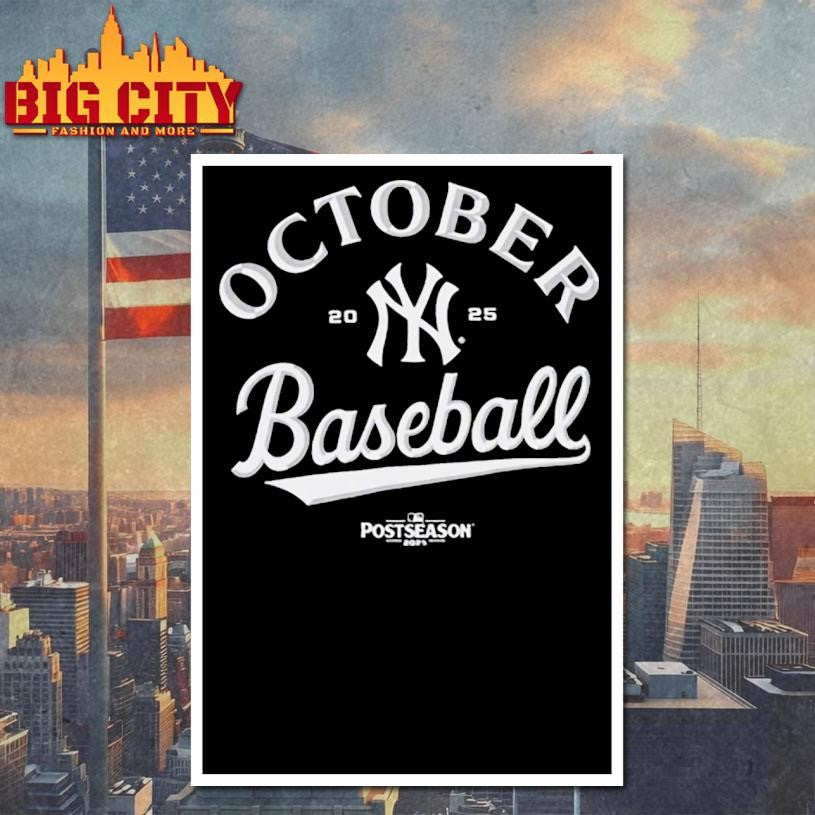 October Baseball Yankees 2025 Shirt