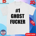 Official #1 Ghost Fucker Shirts