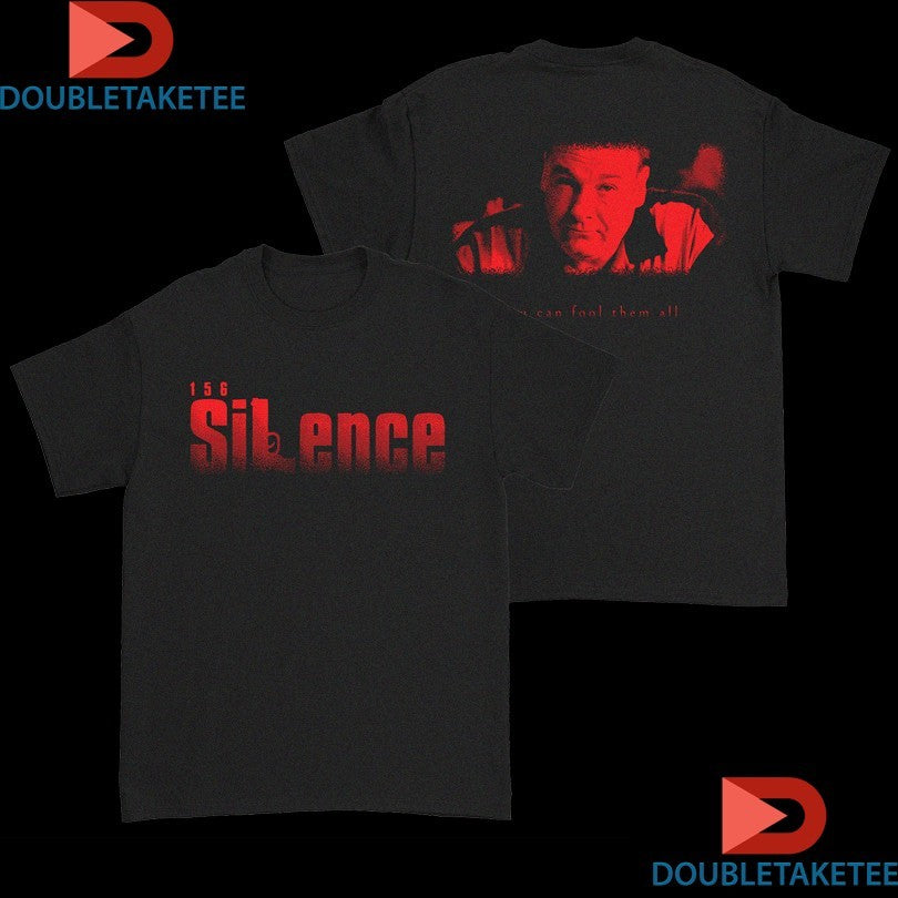 Official 156 Silence Tony Sopranos You Can Fool Them All Shirts