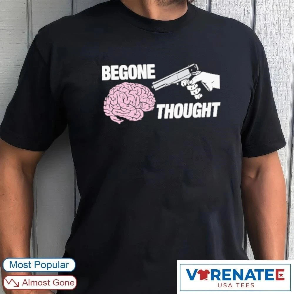 Official 2026 Begone Thought T-Shirt