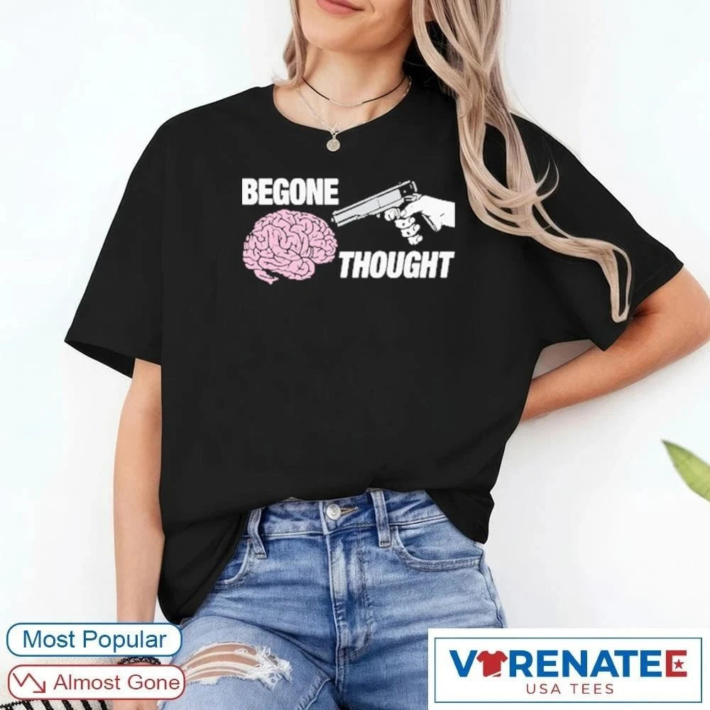 Official 2026 Begone Thought T-Shirt