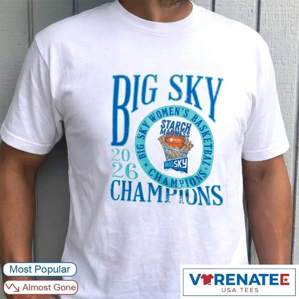 Official 2026 Big Sky Champions Big Sky Women’s Basketball Champions Starch Madness T-Shirt