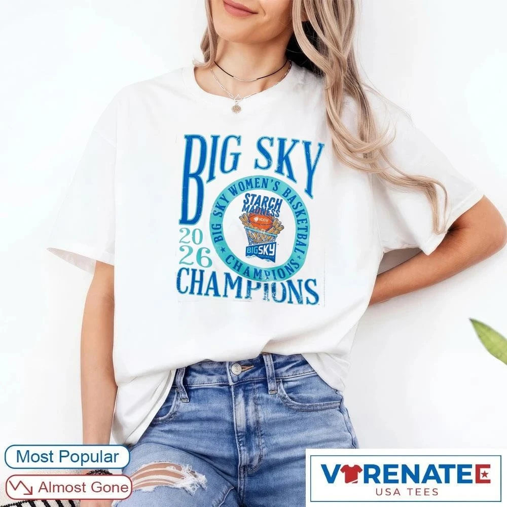 Official 2026 Big Sky Champions Big Sky Women’s Basketball Champions Starch Madness T-Shirt