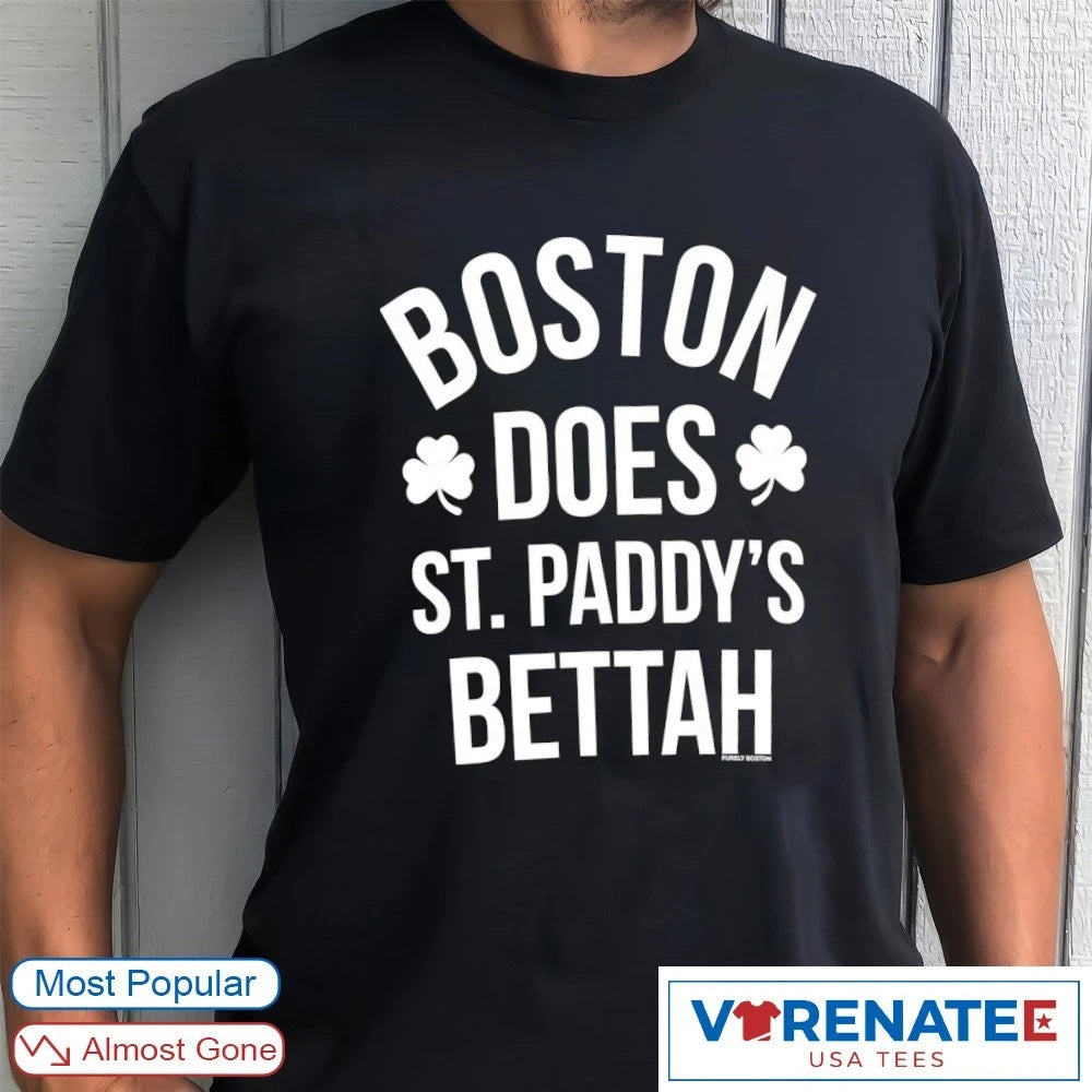 Official 2026 Boston Does St. Paddy’s Bettah T-Shirt