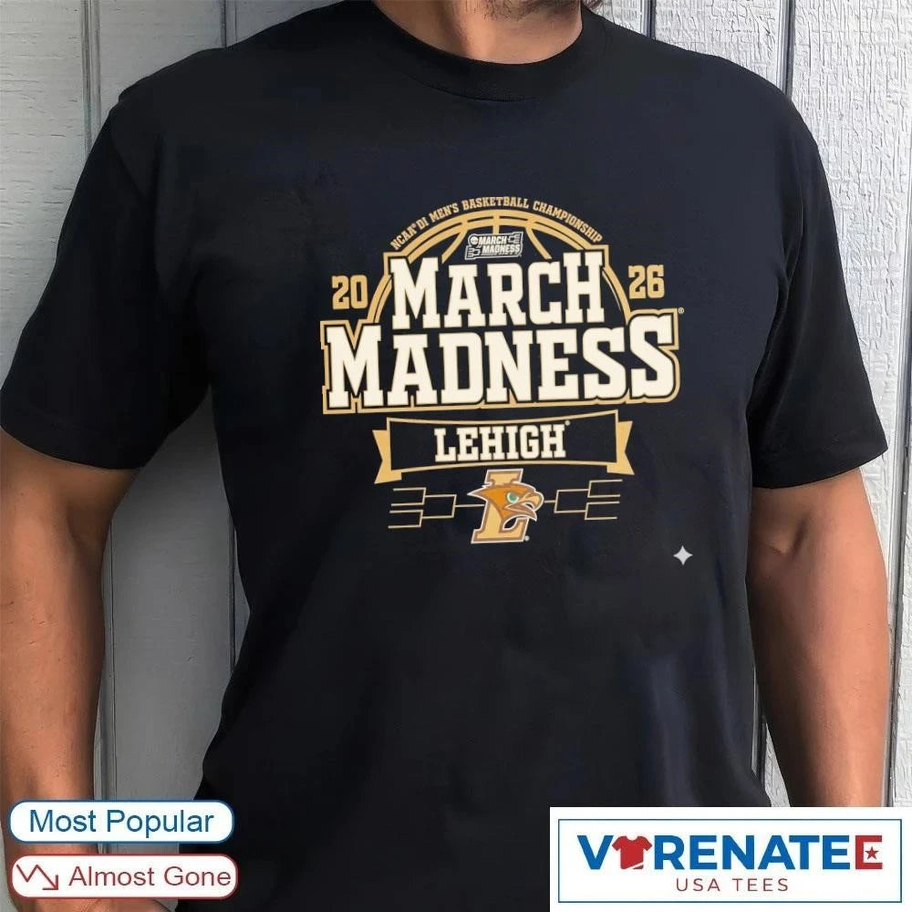 Official 2026 Bound Lehigh University NCAA DI Men’s Basketball Championship March Madness T-Shirt