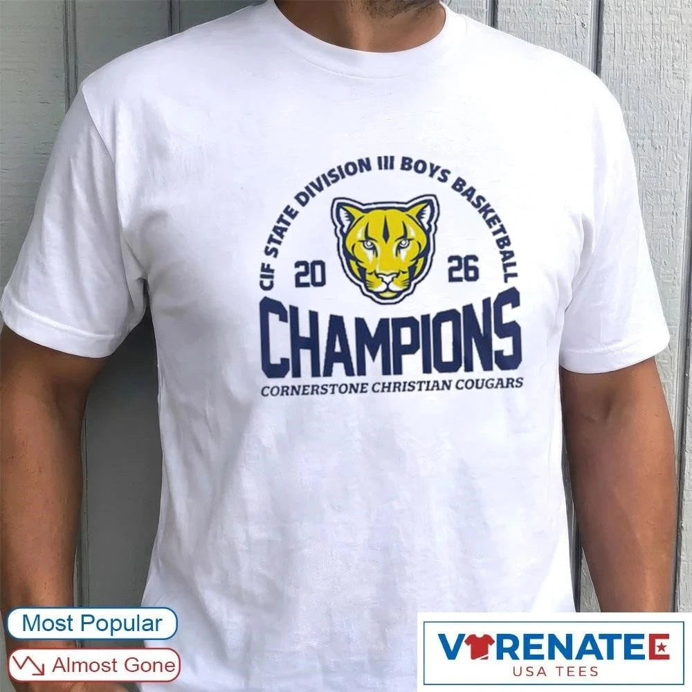 Official 2026 CIF State Division III Boys Basketball Champions Cornerstone Christian Cougars T-Shirt