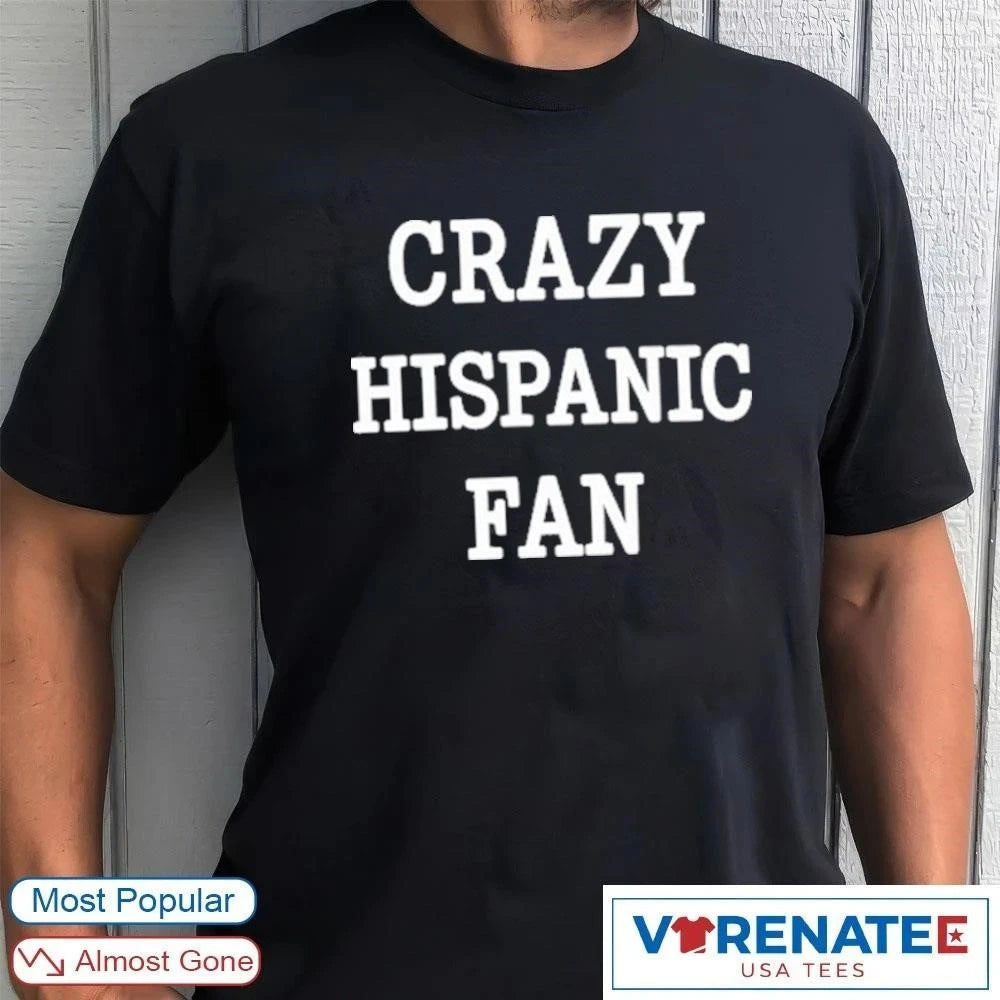 Official 2026 Crazy Hispanic Fan Latino Heritage Pride Spanish Culture Graphic T-Shirt